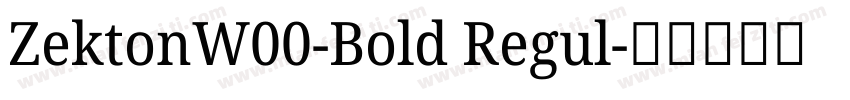 ZektonW00-Bold Regul字体转换
